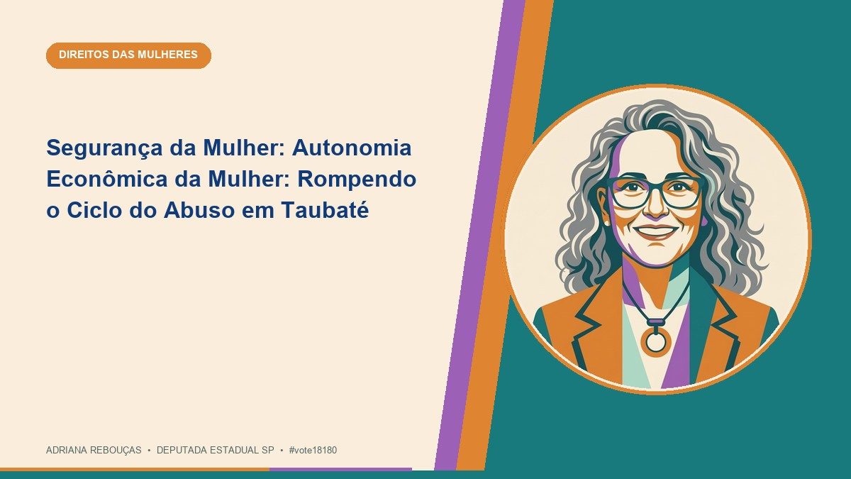 Segurança da Mulher: Autonomia Econômica da Mulher: Rompendo o Ciclo do Abuso em Taubaté